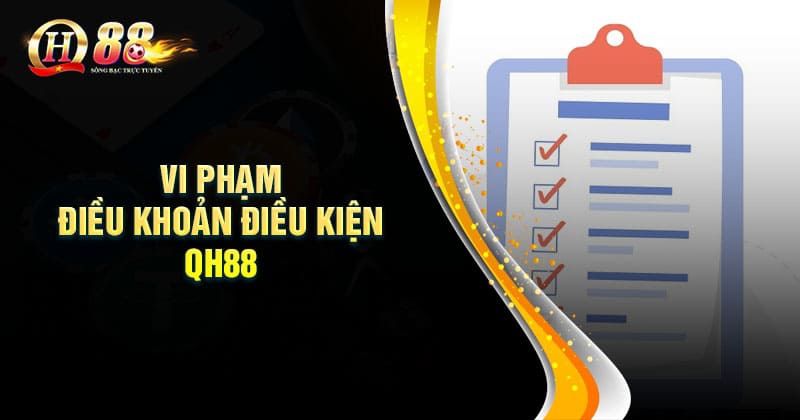 Biện pháp xử lý khi vi phạm điều khoản và điều kiện QH88