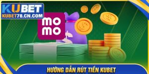 Hướng dẫn cách rút tiền Kubet cơ bản